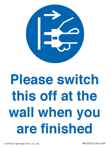 Please switch this off at the wall when you are finished